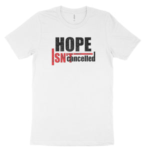 Hope Isn't Cancelled T-shirt