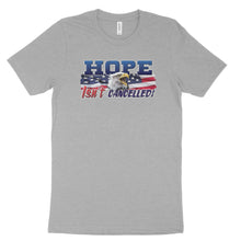 Hope Isn't Cancelled T-shirt 3