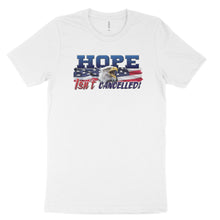 Hope Isn't Cancelled T-shirt 3