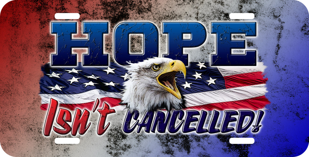 Hope Isn't Cancelled License Plate