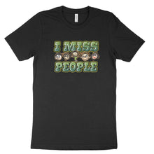 I Miss People T-shirt